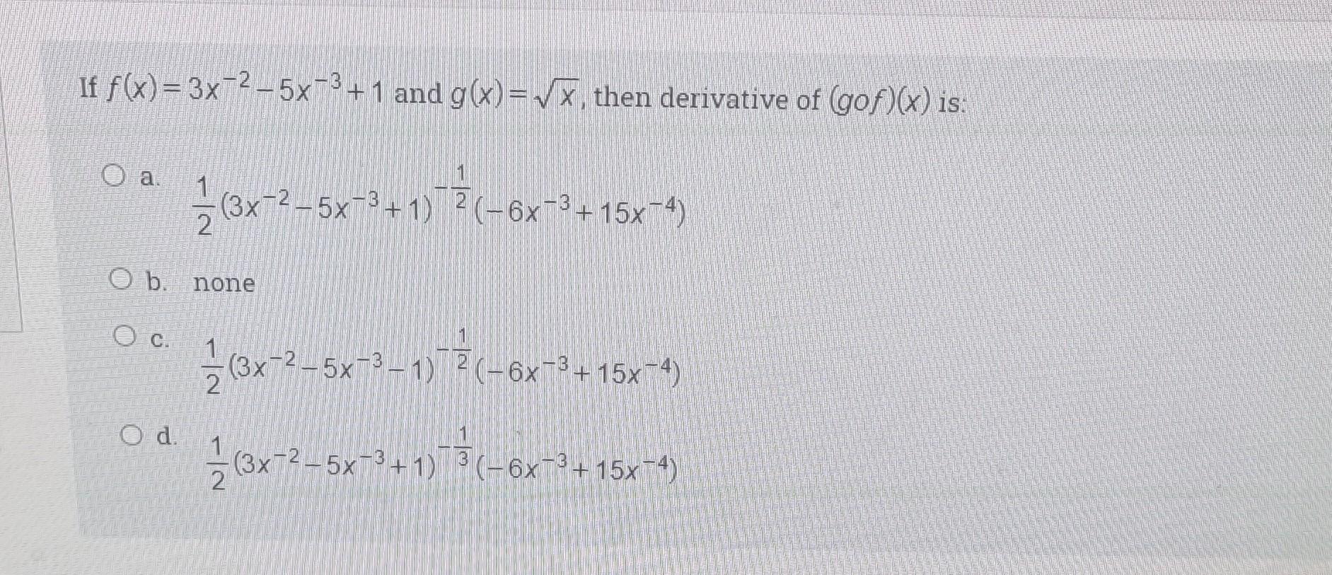 Solved If F X 3x−2−5x−3 1 And G X X Then Derivative Of