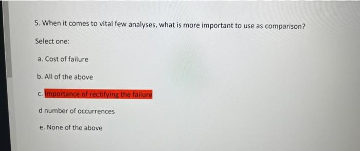 Solved 5. When it comes to vital few analyses, what is more | Chegg.com