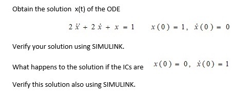 Solved Obtain the solution x(t) of the ODE 2 + + 2 + + x = 1 | Chegg.com