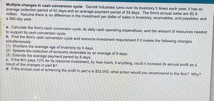 Solved Multiple Changes In Cash Conversion Cycle Garrett | Chegg.com