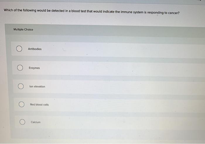 solved-which-of-the-following-would-be-detected-in-a-blood-chegg