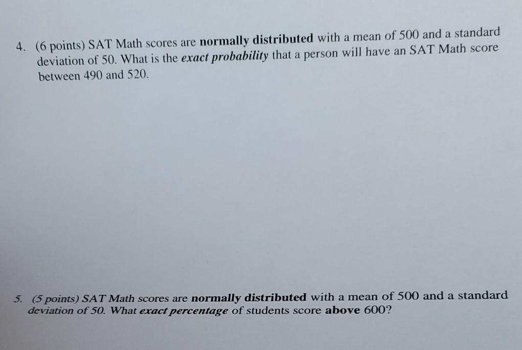 Solved 4. (6 points) SAT Math scores are normally | Chegg.com
