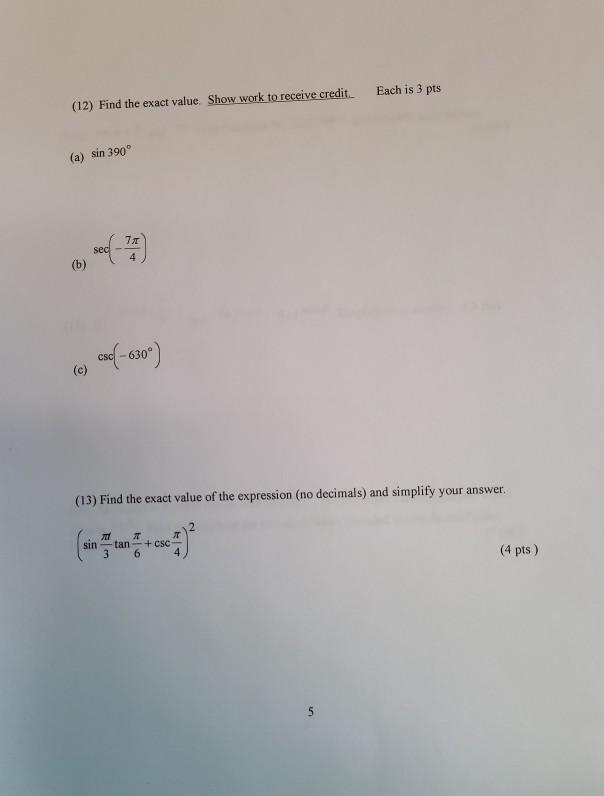 Solved Each is 3 pts (12) Find the exact value. Show work to | Chegg.com