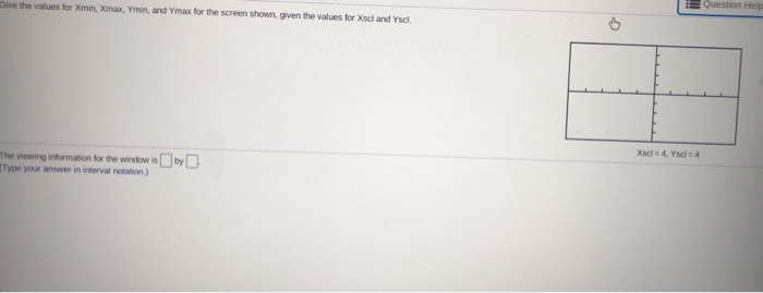 Solved Give the values for Xmin. Xmax, Ymin, and Ymax for