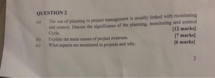 Solved QUESTION 2 The use of planning in project management | Chegg.com