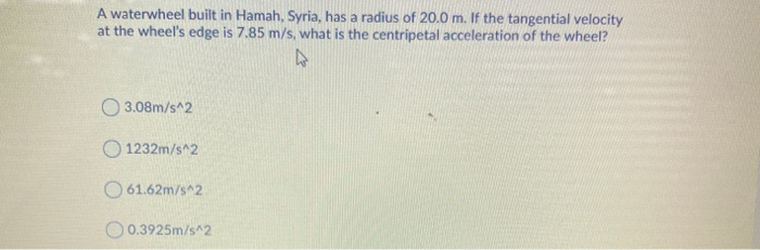 Solved A waterwheel built in Hamah, Syria, has a radius of | Chegg.com