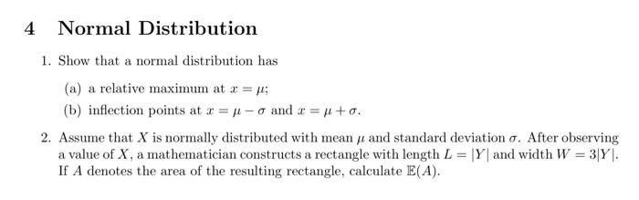 Solved 1. Show that a normal distribution has (a) a relative | Chegg.com