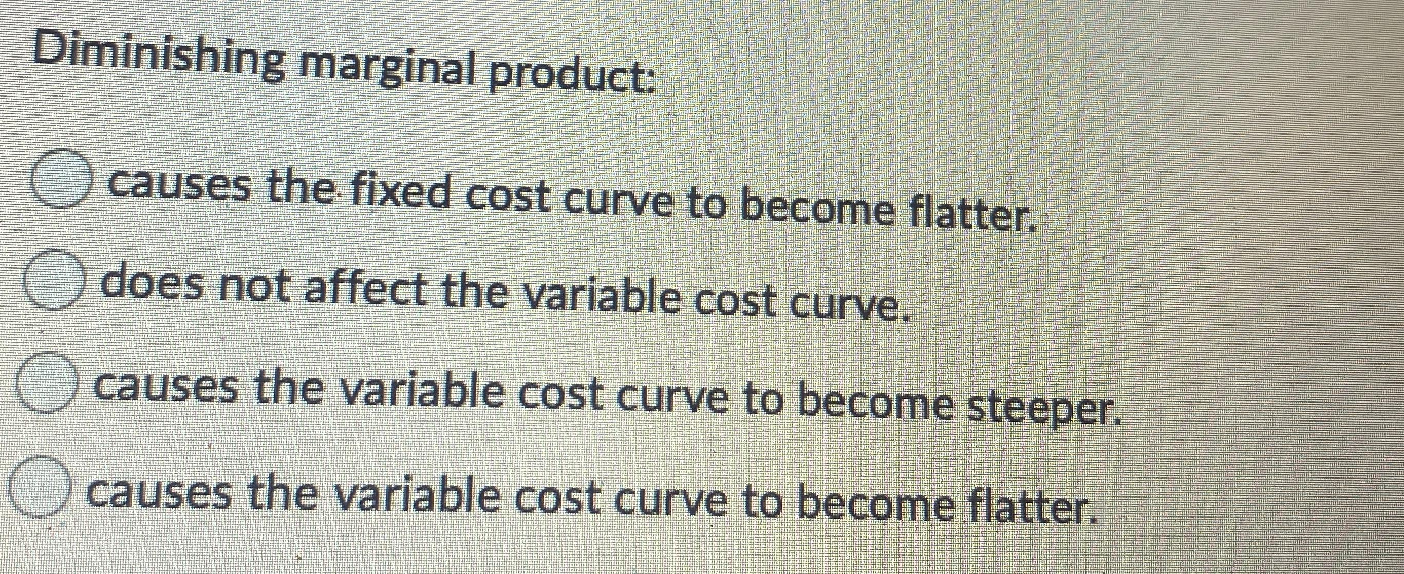 Solved Diminishing marginal productcauses the fixed cost
