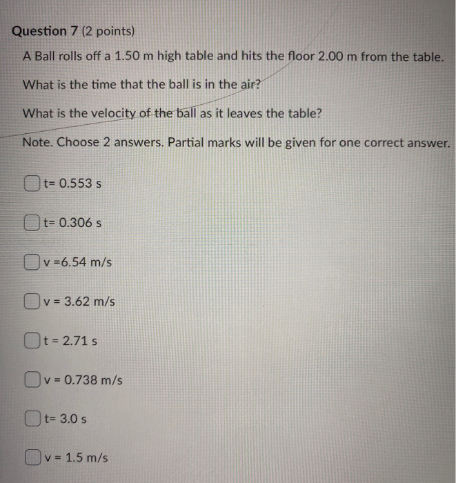 Solved Question 7 (2 points) A Ball rolls off a 1.50 m high | Chegg.com