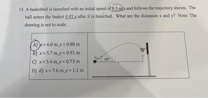 Solved 15. A basketball is launched with an initial speed of | Chegg.com