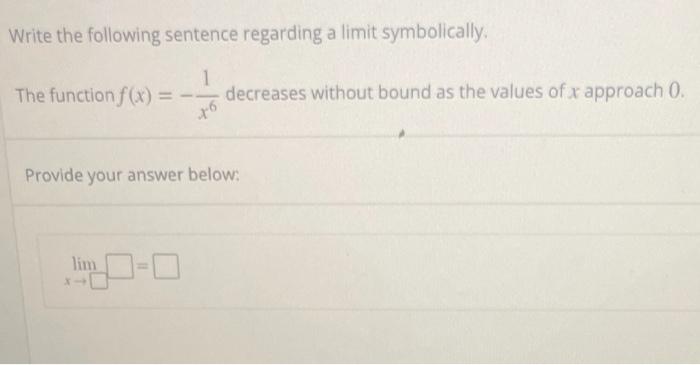 Solved Write the following sentence regarding a limit | Chegg.com
