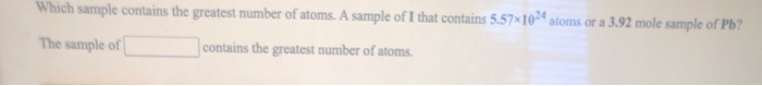 which sample contains the largest number of atoms