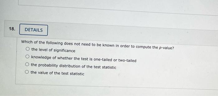 Solved Which of the following does not need to be known in | Chegg.com