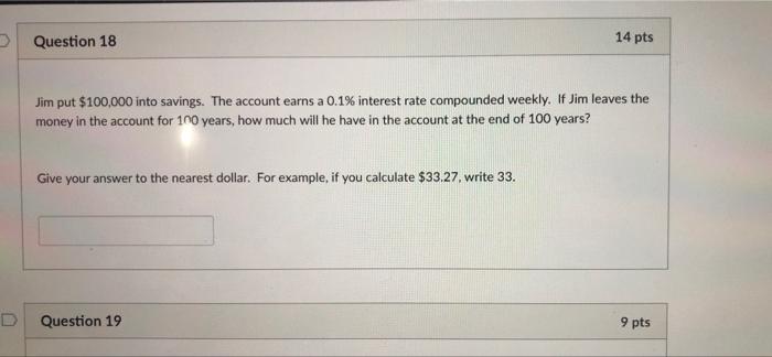 Solved Question 18 14 Pts Jim Put $100,000 Into Savings. The | Chegg.com