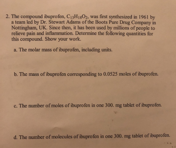 Solved 2 The Compound Ibuprofen C13h1802 Was First Chegg Com
