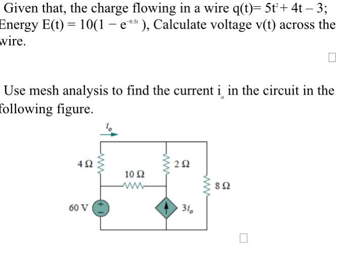 Solved Given that, the charge flowing in a wire q(t)= 5ť + | Chegg.com