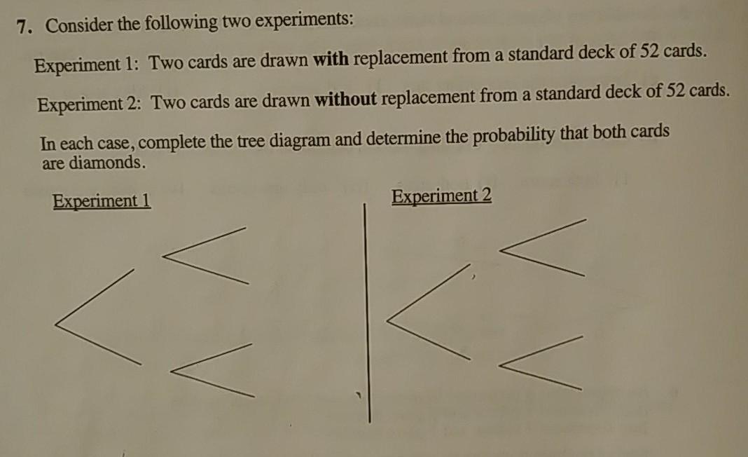 Solved 7. Consider the following two experiments: Experiment | Chegg.com