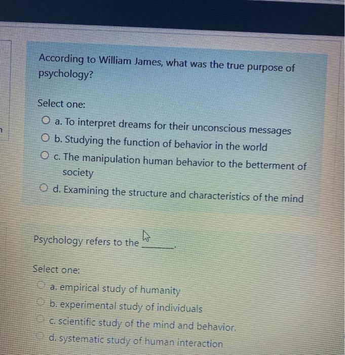 Solved According to William James, what was the true purpose