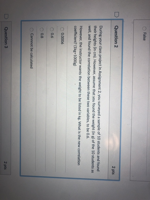 Solved False Question 2 2 pts During your class project in | Chegg.com