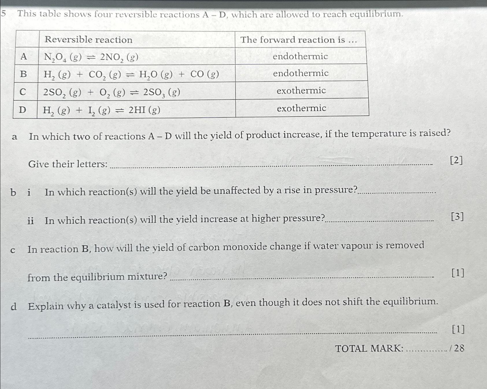 Solved 5 ﻿This table shows four reversible reactions A - ﻿D, | Chegg.com