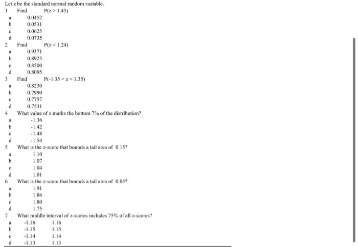 Solved 1 Let z be the standard normal random variable. 1 | Chegg.com