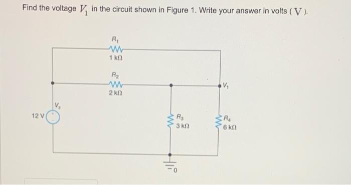 Solved Find the voltage V, in the circuit shown in Figure 1. | Chegg.com