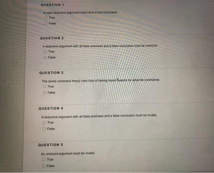 Solved QUESTION 1 A valid deductive argument must have a | Chegg.com