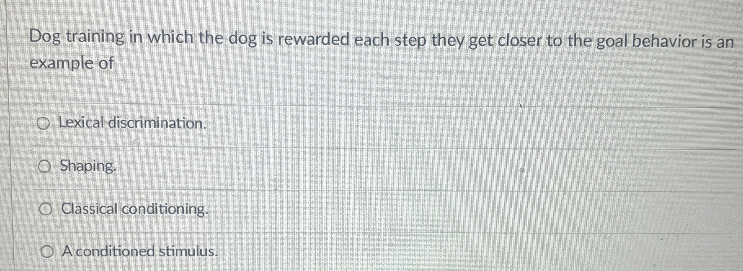 Solved Dog training in which the dog is rewarded each step | Chegg.com