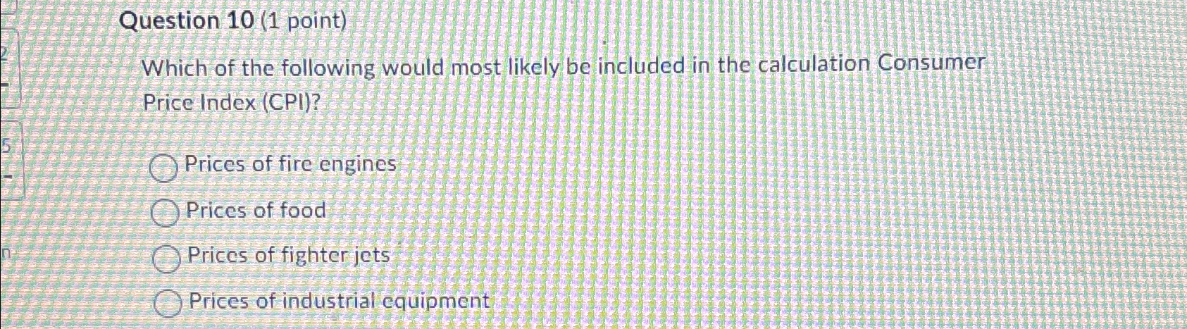 Solved Question 10 (1 ﻿point)Which of the following would | Chegg.com
