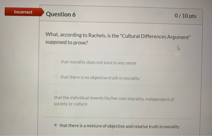 Solved Incorrect Question 5 0/10 pts James Rachels is best | Chegg.com