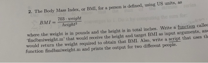 Solved 2 The Body Mass Index Or Bmi For A Person Is De