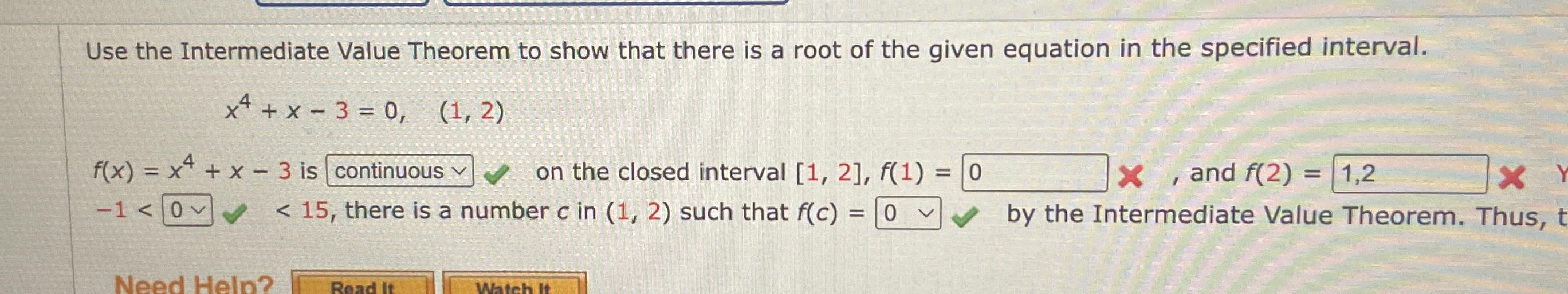 Solved Use the Intermediate Value Theorem to show that there | Chegg.com