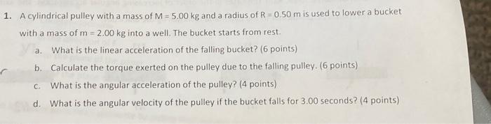 Solved 1. A cylindrical pulley with a mass of M=5.00 kg and | Chegg.com