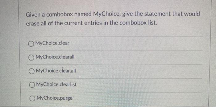 Solved Given A Combobox Named Mychoice Give The Statement Chegg Com