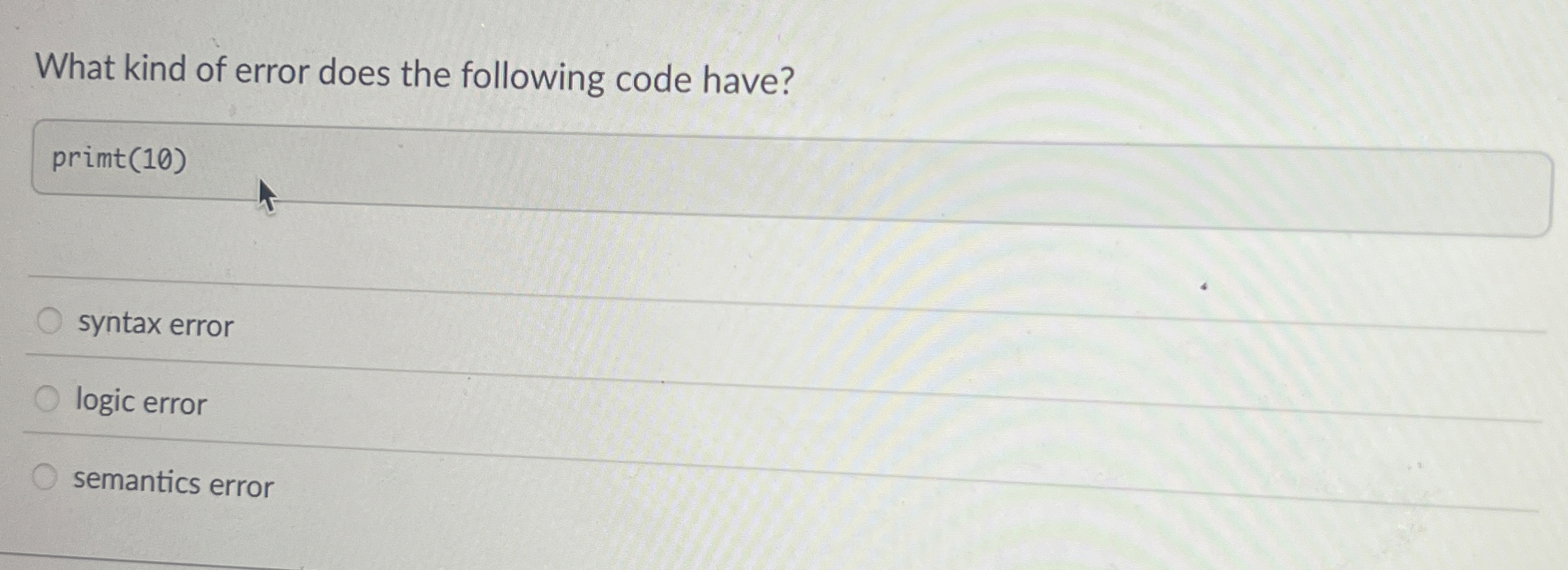 Solved What kind of error does the following code | Chegg.com