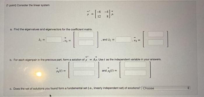 Solved (1 Point) Consider The Linear System A. Find The | Chegg.com