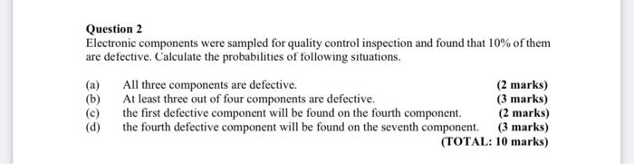 Solved Question 2 Electronic components were sampled for | Chegg.com