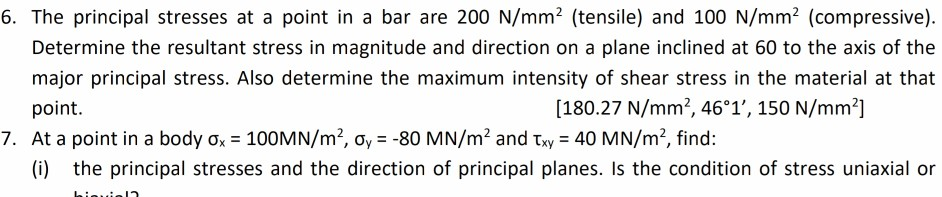 At a point in a material there are normal stress of 30N/mm2 and 60N/mm2  tensile,together with a. 