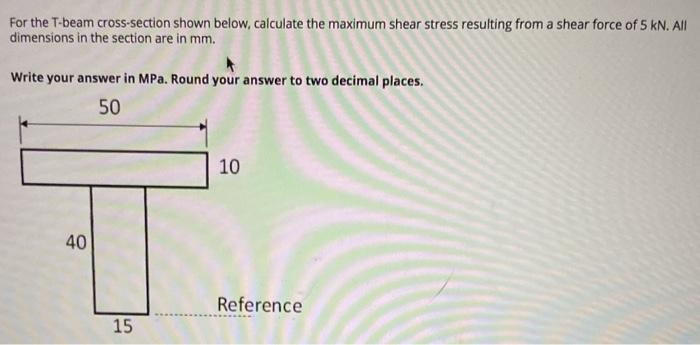 Solved For The T-beam Cross-section Shown Below, Calculate | Chegg.com