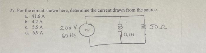 Solved 27. For the circuit shown here, determine the current | Chegg.com