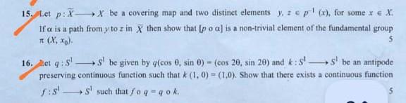 Solved 15. Let P:Xˉ X Be A Covering Map And Two Distinct | Chegg.com