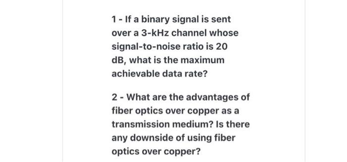 solved-1-if-a-binary-signal-is-sent-over-a-3-khz-channel-chegg