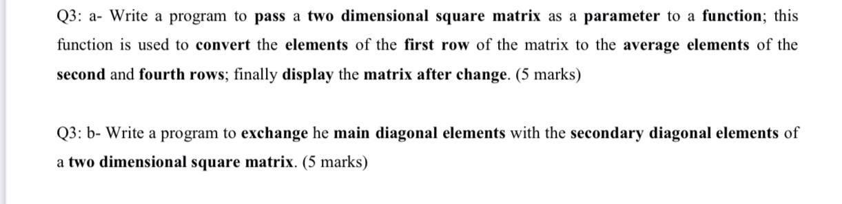 Solved Q3: a- Write a program to pass a two dimensional | Chegg.com