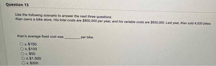 Solved Question 13 Use The Following Scenario To Answer The | Chegg.com