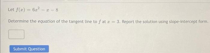 Solved Let F(x)=6x2−x−8 Determine The Equation Of The | Chegg.com