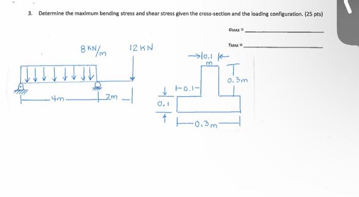 Solved Determine the maximum bending stress and shear stress | Chegg.com