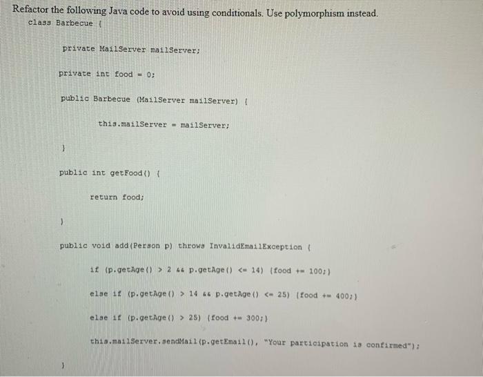 Solved Refactor the following Java code to avoid using | Chegg.com