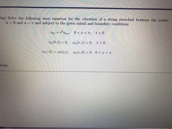 Solved 5p) Solve the following wave equation for the | Chegg.com
