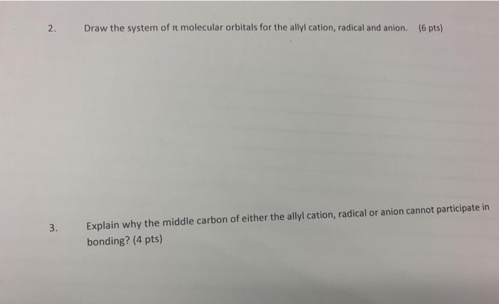 Solved 2. Draw the system of it molecular orbitals for the | Chegg.com