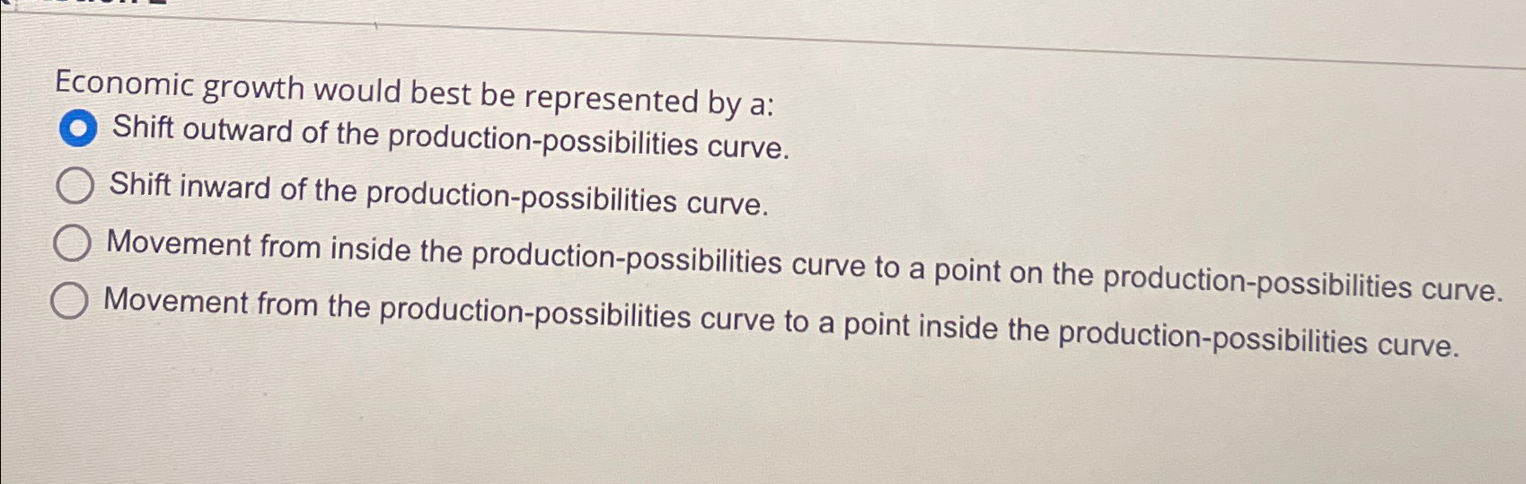Solved Economic growth would best be represented by a:Shift | Chegg.com